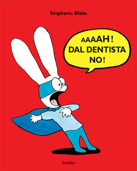 Babalibri Aaaah!! Dal Dentista No!