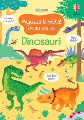 Usborne Publishing Dinosauri, Aguzza La Vista! Facile Facile, Ediz, A Colori