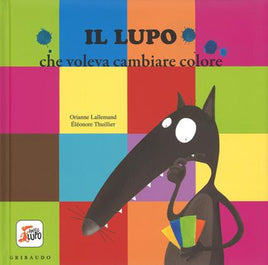 Gribaudo Lupo Che Voleva Cambiare Colore